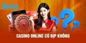 Tại sao lại xuất hiện thắc mắc casino online có bịp không?