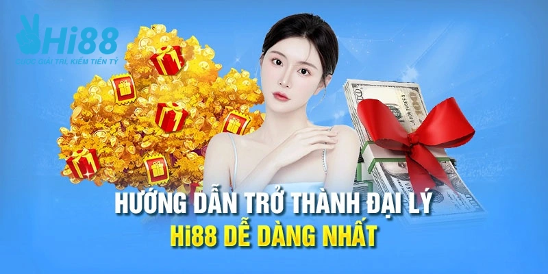 Quy trình trở thành đại lý Hi88 đơn giản và dễ thực hiện